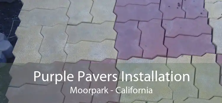 Purple Pavers Installation Moorpark - California