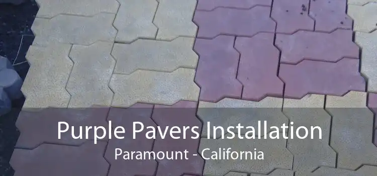 Purple Pavers Installation Paramount - California