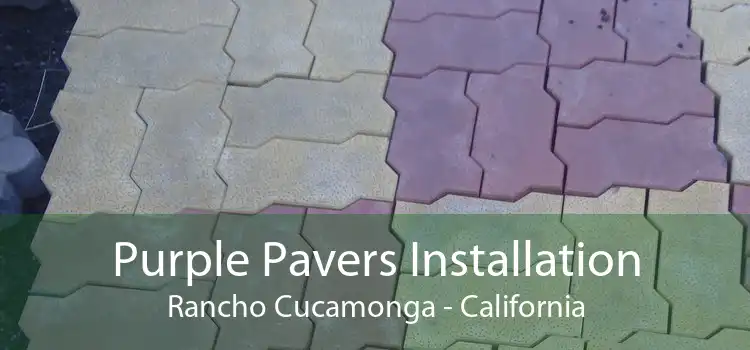 Purple Pavers Installation Rancho Cucamonga - California