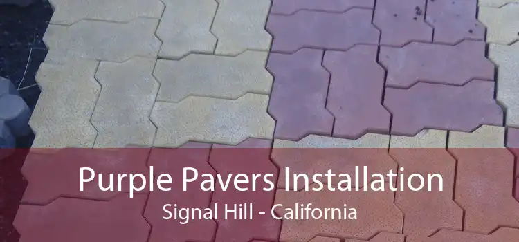 Purple Pavers Installation Signal Hill - California