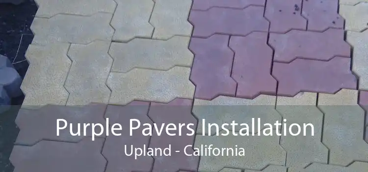 Purple Pavers Installation Upland - California