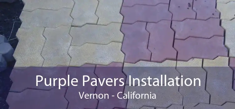 Purple Pavers Installation Vernon - California