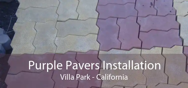 Purple Pavers Installation Villa Park - California