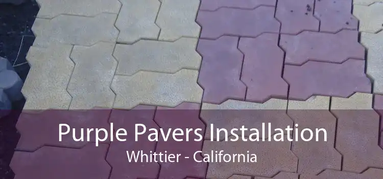 Purple Pavers Installation Whittier - California