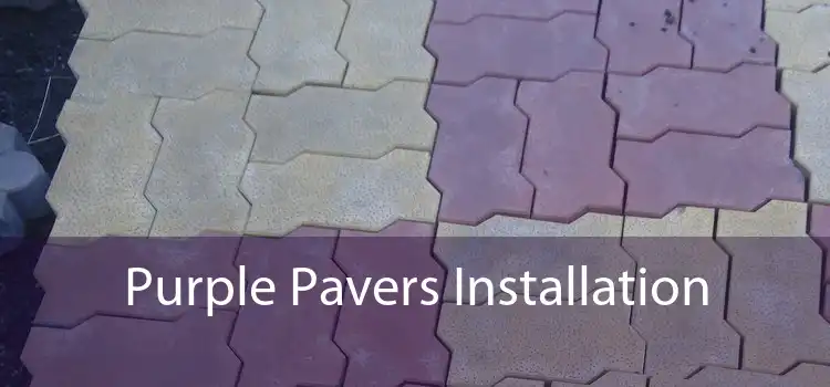 Purple Pavers Installation 