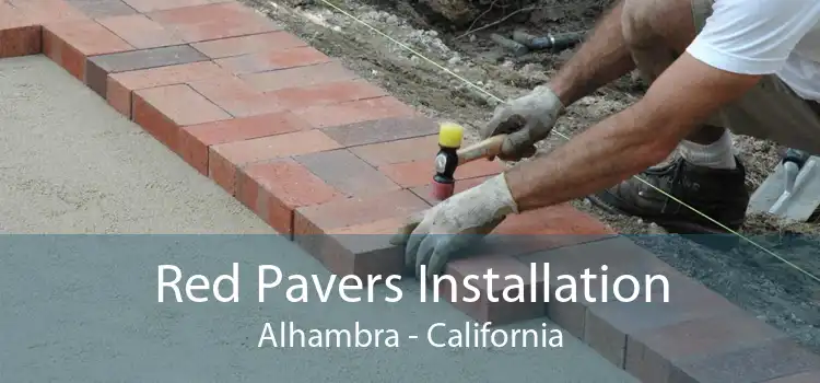 Red Pavers Installation Alhambra - California