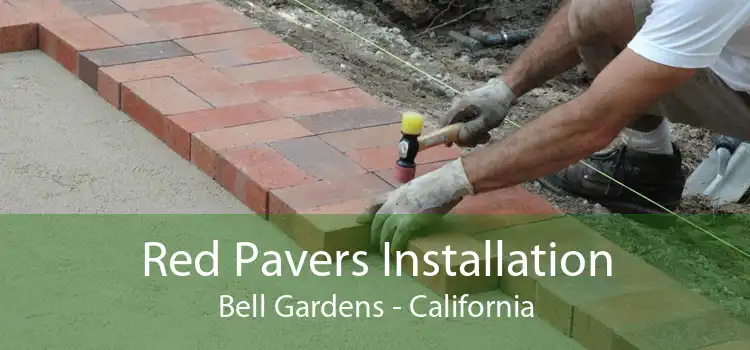 Red Pavers Installation Bell Gardens - California