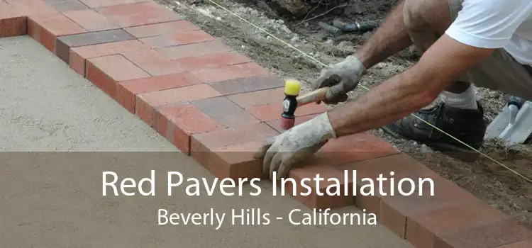 Red Pavers Installation Beverly Hills - California