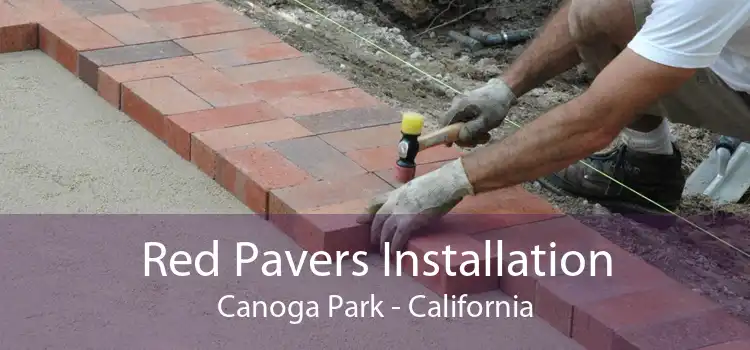 Red Pavers Installation Canoga Park - California