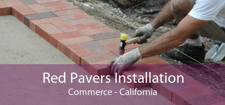 Red Pavers Installation Commerce - California