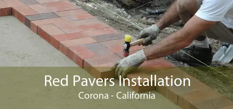 Red Pavers Installation Corona - California