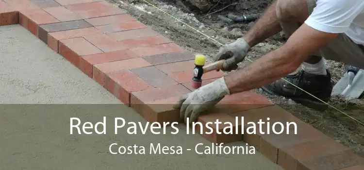 Red Pavers Installation Costa Mesa - California