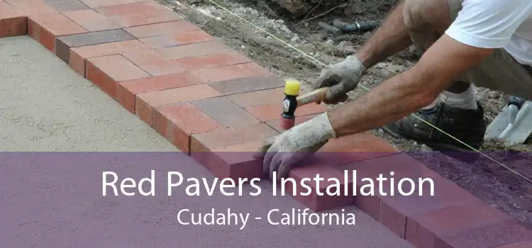 Red Pavers Installation Cudahy - California