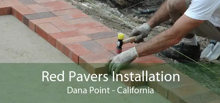 Red Pavers Installation Dana Point - California