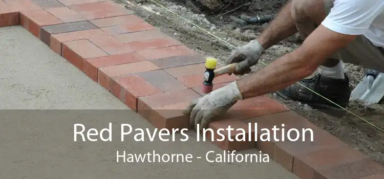 Red Pavers Installation Hawthorne - California