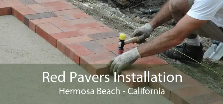 Red Pavers Installation Hermosa Beach - California