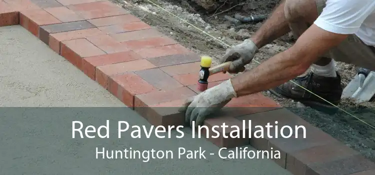 Red Pavers Installation Huntington Park - California