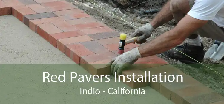 Red Pavers Installation Indio - California