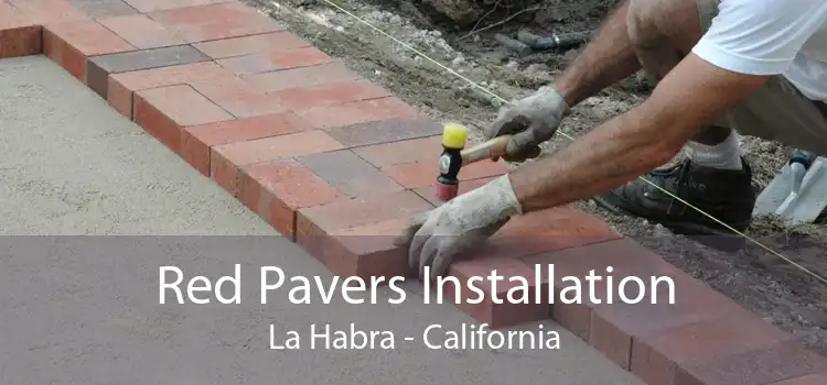 Red Pavers Installation La Habra - California