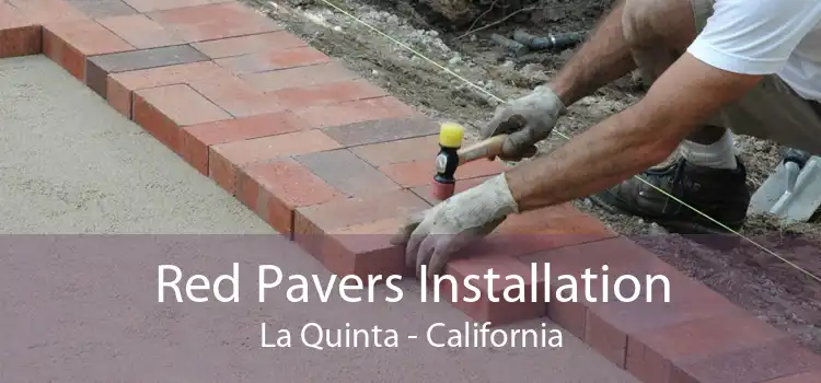 Red Pavers Installation La Quinta - California