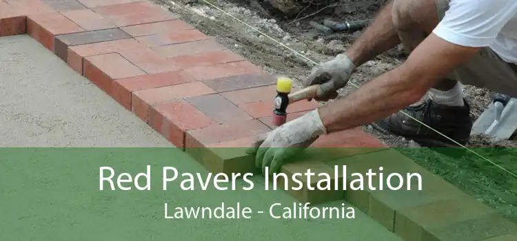 Red Pavers Installation Lawndale - California