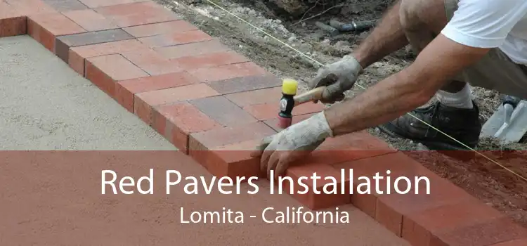 Red Pavers Installation Lomita - California