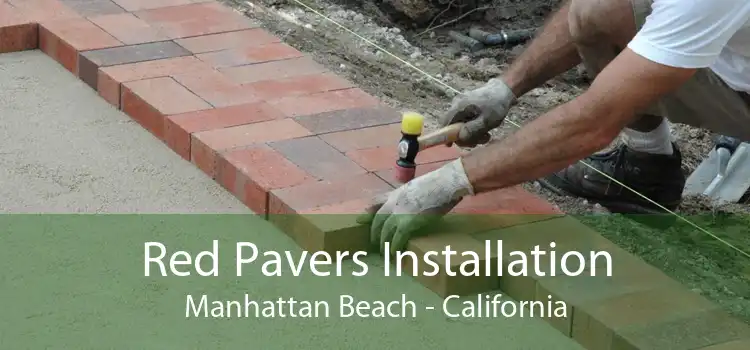 Red Pavers Installation Manhattan Beach - California