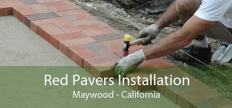 Red Pavers Installation Maywood - California