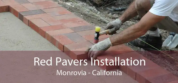 Red Pavers Installation Monrovia - California