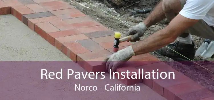 Red Pavers Installation Norco - California