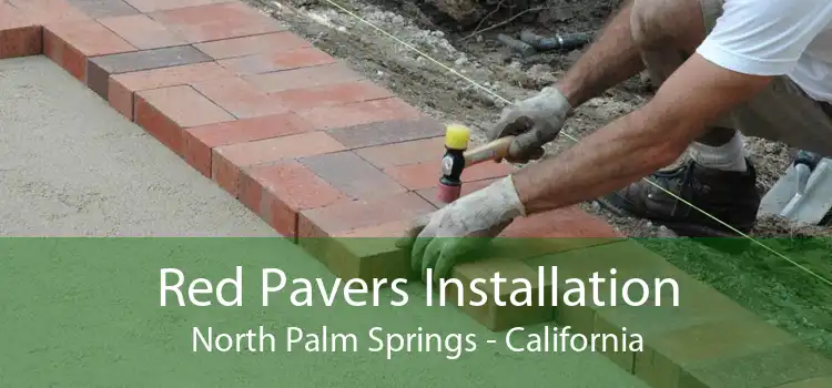 Red Pavers Installation North Palm Springs - California