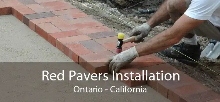 Red Pavers Installation Ontario - California