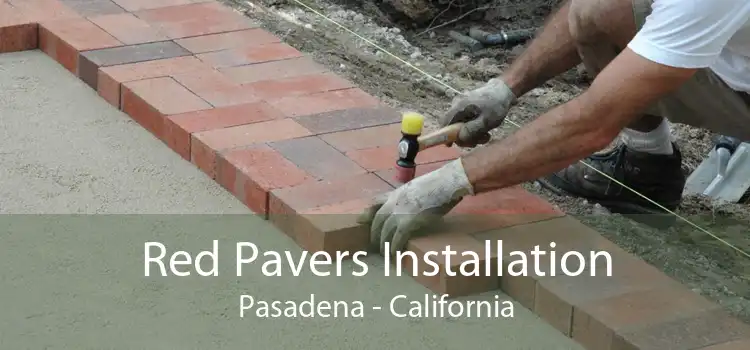 Red Pavers Installation Pasadena - California