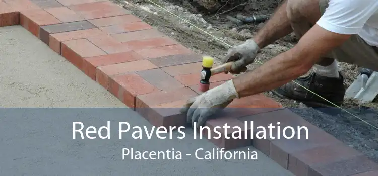 Red Pavers Installation Placentia - California