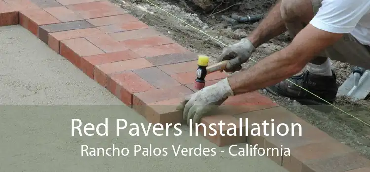 Red Pavers Installation Rancho Palos Verdes - California