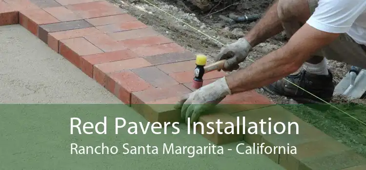 Red Pavers Installation Rancho Santa Margarita - California