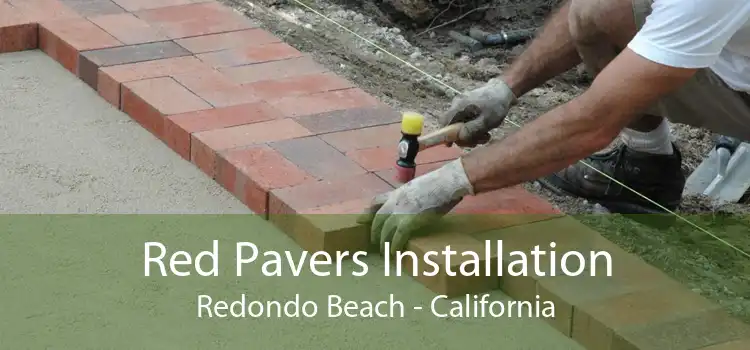 Red Pavers Installation Redondo Beach - California