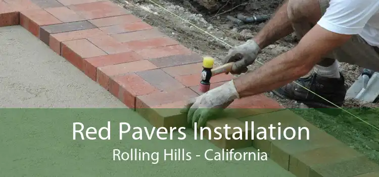 Red Pavers Installation Rolling Hills - California