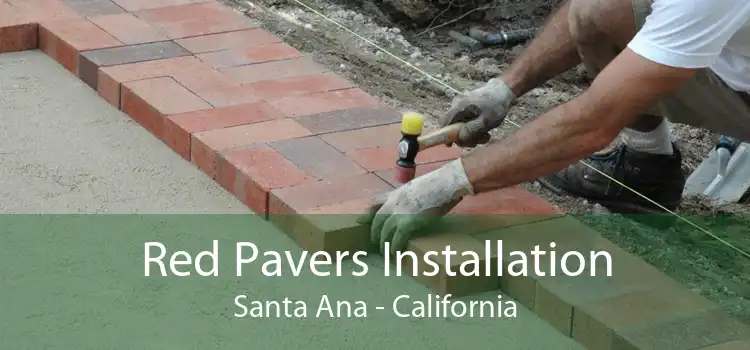 Red Pavers Installation Santa Ana - California