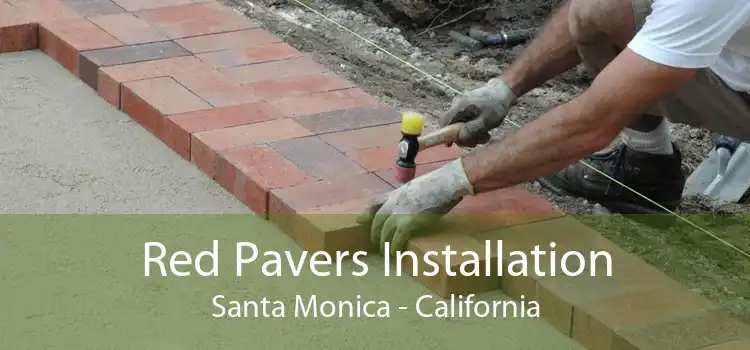 Red Pavers Installation Santa Monica - California