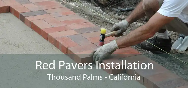 Red Pavers Installation Thousand Palms - California