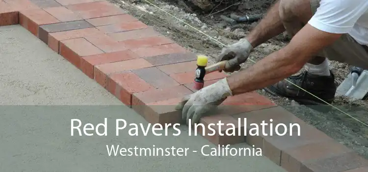 Red Pavers Installation Westminster - California