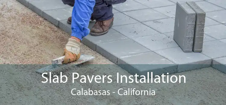 Slab Pavers Installation Calabasas - California