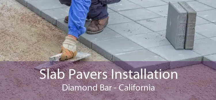 Slab Pavers Installation Diamond Bar - California