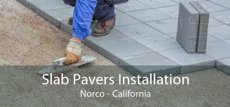 Slab Pavers Installation Norco - California