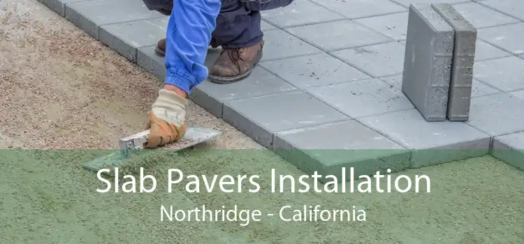 Slab Pavers Installation Northridge - California