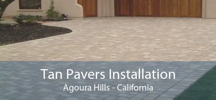 Tan Pavers Installation Agoura Hills - California