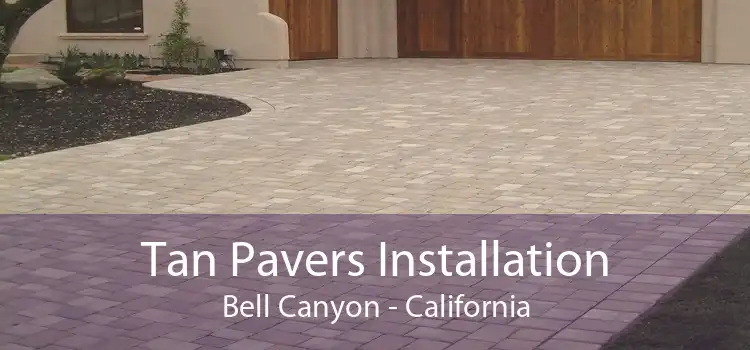 Tan Pavers Installation Bell Canyon - California