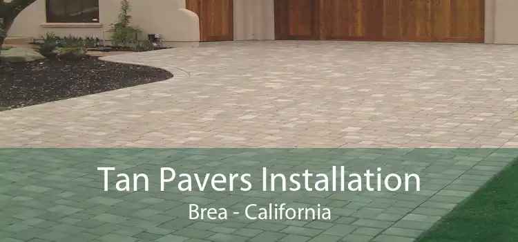 Tan Pavers Installation Brea - California