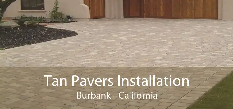 Tan Pavers Installation Burbank - California